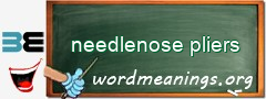 WordMeaning blackboard for needlenose pliers